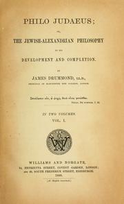 Cover of: Philo Judaeus: or, The Jewish-Alexandrian philosophy in its development and completion.