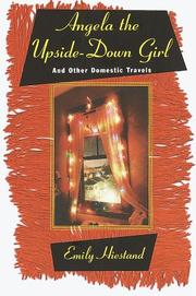 Angela the upside down girl, and other domestic travels by Emily Hiestand