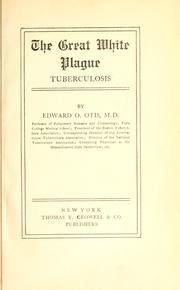 Cover of: The great white plague, tuberculosis.