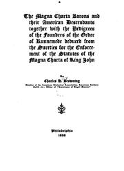 Cover of: The Magna charta barons and their American descendants with the pedigrees of the founders of the Order of Runnemede deduced from the sureties for the enforcement of the statutes of the Magna charta of King John. by Charles Henry Browning