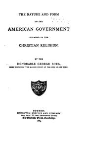 Cover of: The nature and form of the American government founded in the Christian religion.