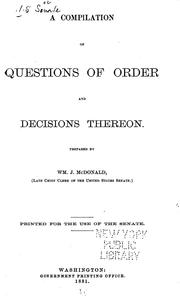 Cover of: A compilation of questions of order and decisions thereon
