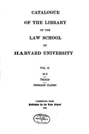 Cover of: Catalogue of the library of the Law School of Harvard University.