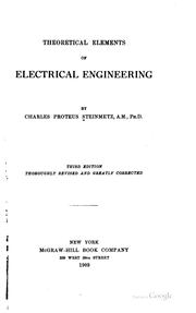 Cover of: Theoretical elements of electrical engineering | Charles Proteus Steinmetz