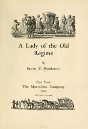 Cover of: A lady of the old régime by Ernest F. Henderson