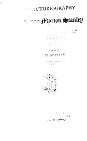 The autobiography of Sir Henry Morton Stanley .. by Henry M. Stanley