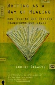 Cover of: Writing as a way of healing by Louise A. DeSalvo