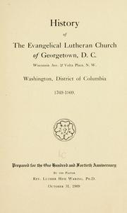 Cover of: History of the Evangelical Lutheran church of Georgetown, D. C. ... by Waring, Luther Hess.