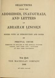 Cover of: Selections from the addresses, inaugurals, and letters of Abraham Lincoln by Abraham Lincoln