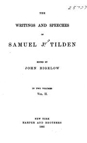 Cover of: The writings and speeches of Samuel J. Tilden. by Samuel J. Tilden