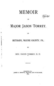 Cover of: Memoir of Major Jason Torrey, of Bethany, Wayne County, Pa.