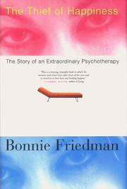 Cover of: The Thief of Happiness by Bonnie Friedman, Bonnie Friedman