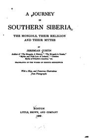 Cover of: A journey in Southern Siberia: the Mongols, their religion and their myths