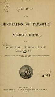 Report on the importation of parasites and predaceous insects by California. State board of horticulture.