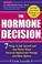 Cover of: The Hormone Decision 