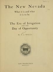 Cover of: The new Nevada, what it is and what it is to be. by A. J. Wells