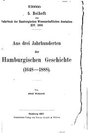 Cover of: Aus drei Jahrhunderten der hamburgischen Geschichte (1648-1888). by Adolf Wohlwill