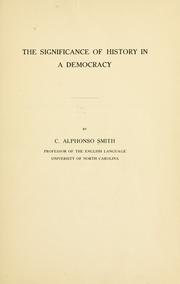 Cover of: The significance of history in a democracy by C. Alphonso Smith