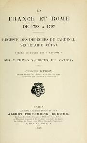 Cover of: La France et Rome de 1788-1797.: Regeste des dépêches du cardinal secrétaire d'état