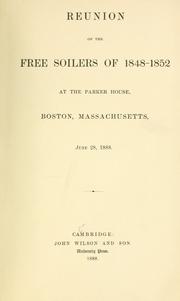 Cover of: Reunion of the Free soilers of 1848-1852 | Free Soil Party (Mass.)