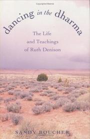 Cover of: Dancing in the Dharma: The Life and Teachings of Ruth Denison