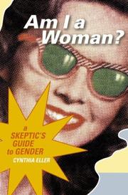 Cover of: Am I a Woman? A Skeptic's Guide to Gender