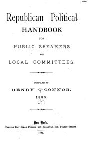 Republican political handbook for public speakers and local committees by O'Connor, Henry