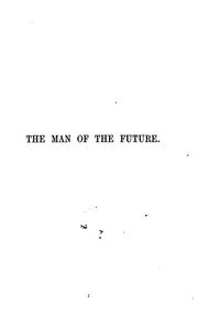 Cover of: The man of the future: An investigation of the laws which determine happiness