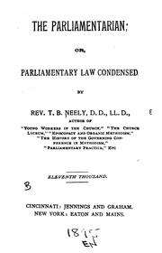 Cover of: The parliamentarian: or, Parliamentary law condensed.