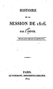 Cover of: Histoire de la session de 1816