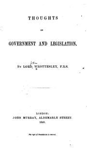 Cover of: Thoughts on government and legislation. | Wrottesley, John Wrottesley 2d baron