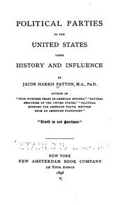 Cover of: Political parties in the United States: their history and influence