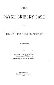 Cover of: The Payne bribery case and the United States Senate ...