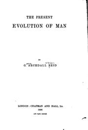 Cover of: The present evolution of man by Reid, George Archdall O'Brien Sir