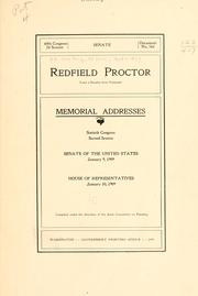 Redfield Proctor (late a senator from Vermont) Memorial addresses by United States. 1908-1909.