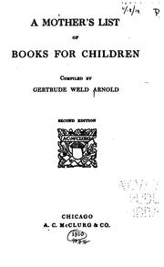 A mother's list of books for children by Gertrude Weld Arnold