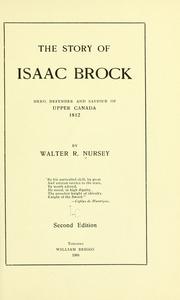 Cover of: The story of Isaac Brock: hero defender and saviour of Upper Canada, 1812.