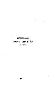 Cover of: Rubáiyát of Omar Khayyám in English verse, Edward Fitzgerald.: The text of the fourth edition, followed by that of the first; with notes showing the extent of his indebtedness to the Persian original; and a biographical preface.