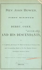 Cover of: Rev. John Bower, first minister at Derby, Conn., and his descendants