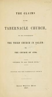 The claims of the Tabernacle church by Tabernacle Church (Salem, Mass.)