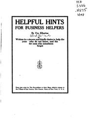 Cover of: Helpful hints for business helpers by Elbert Hubbard