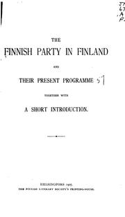 The Finnish Party in Finland and Their Present Programme