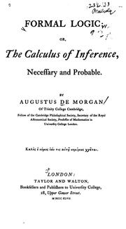 Cover of: Formal logic: or, The Calculus of inference, necessary and probable.