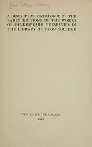 Cover of: A descriptive catalogue of the early editions of the works of Shakespeare preserved in the library of Eton College.