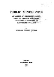 Cover of: Public mindedness: an aspect of citizenship considered in various addresses given while president of Dartmouth college