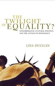 Cover of: The Twilight of Equality by Lisa Duggan