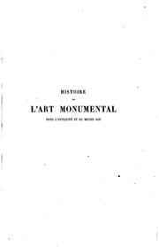 Histoire de l'art monumental dans l'antiquité et au moyen âge by Louis Batissier