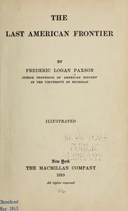 Cover of: The last American frontier by Frederic L. Paxson