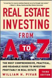 Cover of: Real estate investing from A to Z: the most comprehensive, practical, and readable guide to investing profitably in real estate