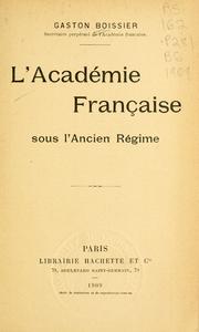Cover of: L' Académie française sous l'ancien régime.